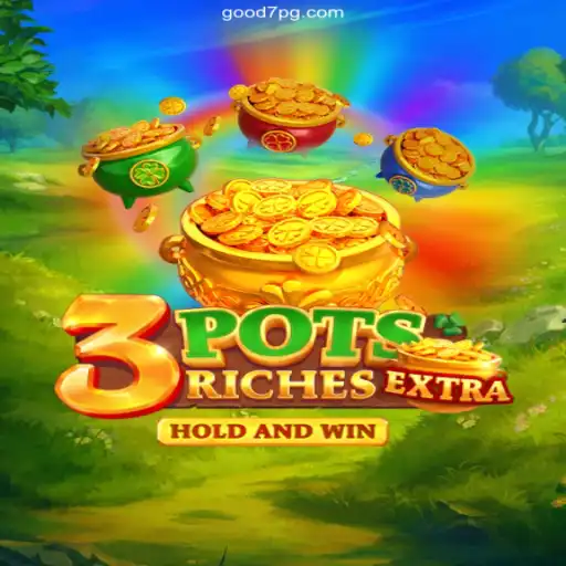 Exploring the Excitement of 3potsExtra with Good7 Bet